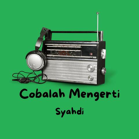 Cobalah Mengerti
