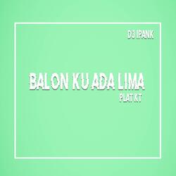 Balonku Ada Lima Plat KT
