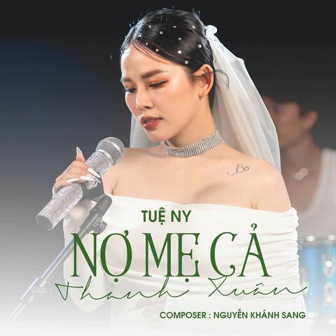 Nợ Mẹ Cả Thanh Xuân