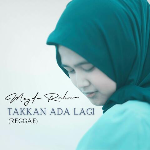 Takkan Ada Lagi