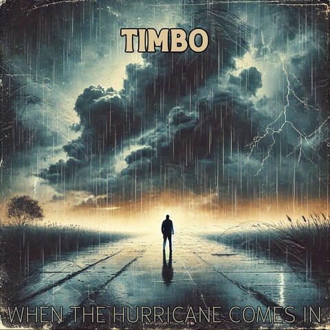 When the Hurricane Comes In