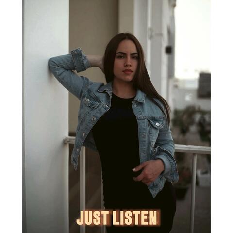 JUST LISTEN