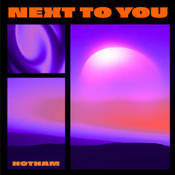 Next to You