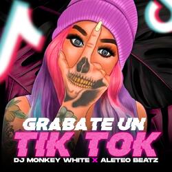 Grabate Un Tik Tok