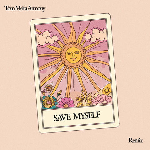 Save Myself - Tom Meira Armony Remix