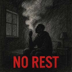no rest