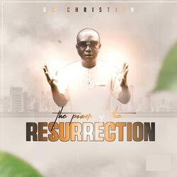 THE POWER OF THE RESURRECTION