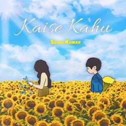 Kaise Kahu