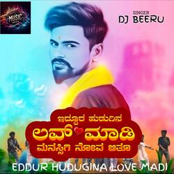 EDDUR HUDUGINA LOVE MADI