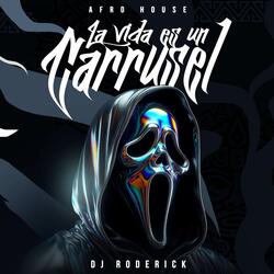 La Vida Es Un Carrusel (Afro House)
