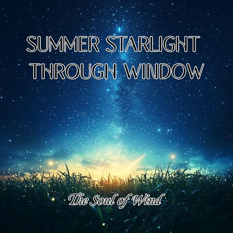 Summer Starlight Through Window