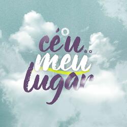 O Céu é o Meu Lugar