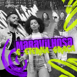 Maravilhosa e Eterna Graça