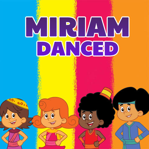 Miriam Danced