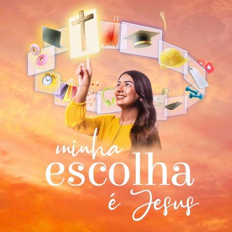Minha Escolha é Jesus