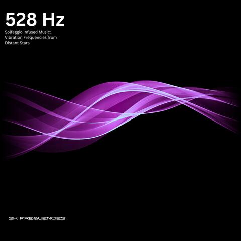 528Hz: Solfeggio Infused Music: Vibration Frequencies from Distant Stars