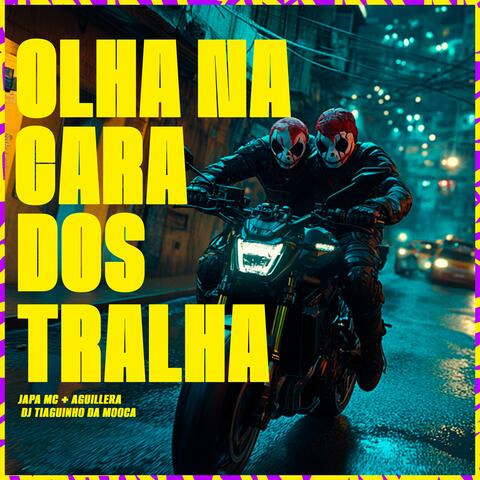 Olha Na Cara Dos Tralha