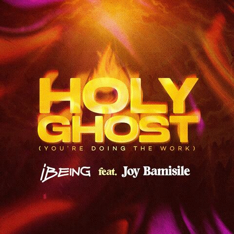 Holy Ghost (You're Doing the Work)