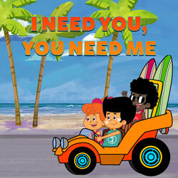 I Need You, You Need Me