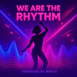 We Are the Rhythm