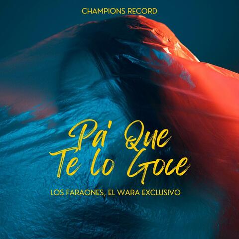 Pa que te lo goce