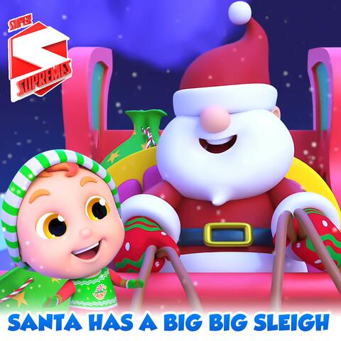 Santa Has a Big Big Sleigh