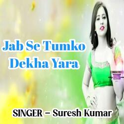 JabSe Tumko Dekha Yara