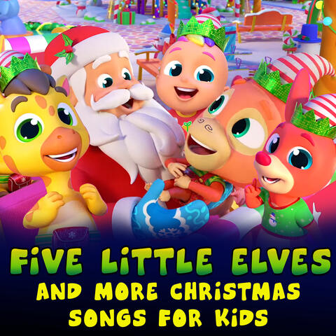 Five Little Elves and more Christmas Songs for Kids