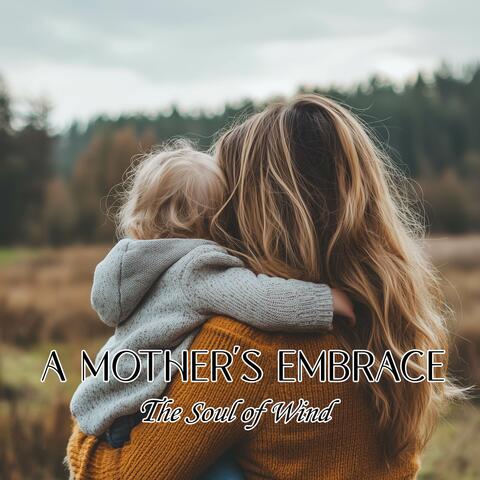 A Mother's Embrace