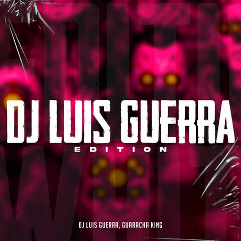 Dj Luis Guerra Edition