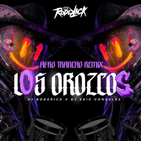 Los Orozcos (Afro Trancao Remix)