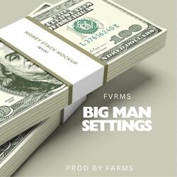 Big Man Settings
