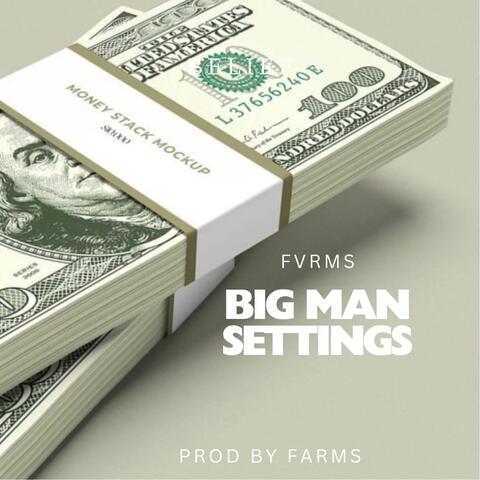 Big Man Settings