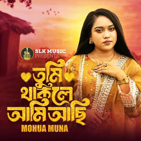 Tumi Thakle Ami Achi