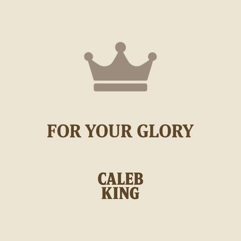 For Your Glory