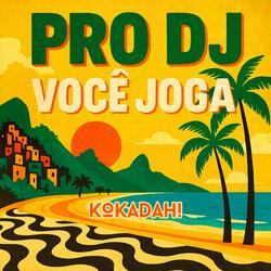 Pro DJ Você Joga