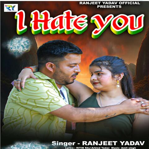 I Hate You