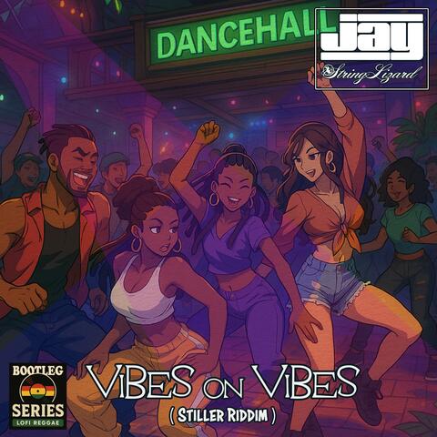 Vibes On Vibes