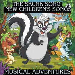 The Skunk Song (New Children's Songs)