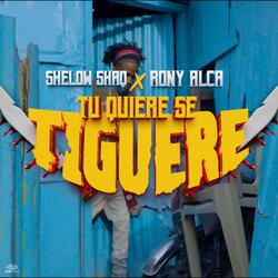 Tu Quiere Se Tiguere
