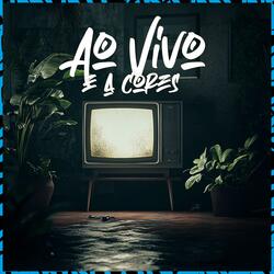 Ao Vivo e a Cores