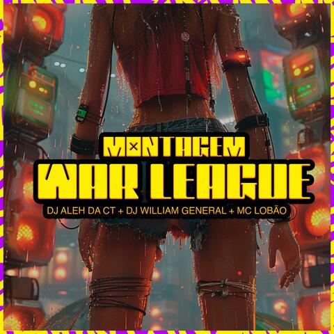 Montagem War League