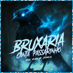 Bruxaria Canta Passarinho