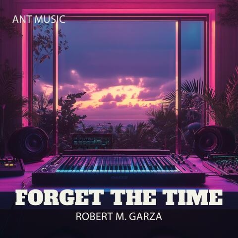 Forget the Time