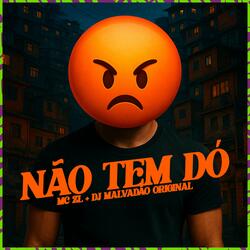 NÃO TEM DÓ
