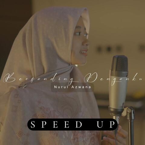 Bersanding Denganku Speed Up