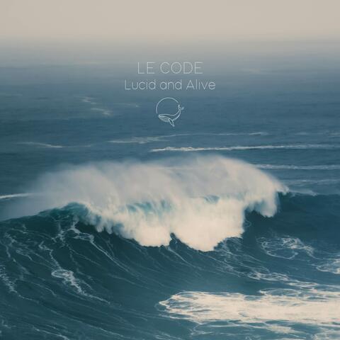 Lucid and Alive