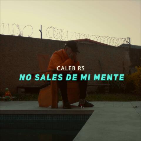 No Sales De Mi Mente