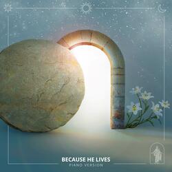 Because He Lives