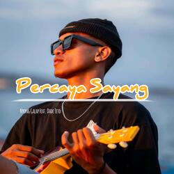 PERCAYA SAYANG